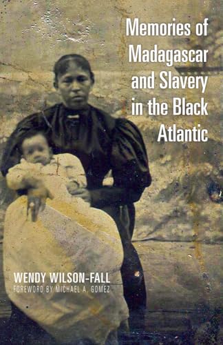 Imagen de archivo de Memories of Madagascar and Slavery in the Black Atlantic (Ohio RIS Global Series) a la venta por Midtown Scholar Bookstore