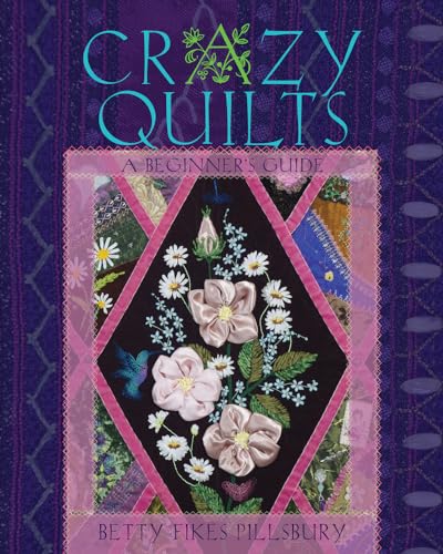 9780821422137: Crazy Quilts: A Beginner’s Guide
