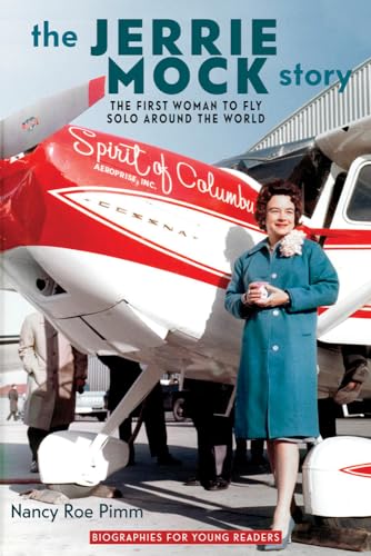 Beispielbild fr The Jerrie Mock Story : The First Woman to Fly Solo Around the World zum Verkauf von Better World Books