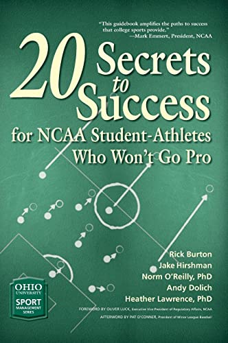 Imagen de archivo de 20 Secrets to Success for NCAA Student-Athletes Who Wont Go Pro (Ohio University Sport Management Series) a la venta por Midtown Scholar Bookstore