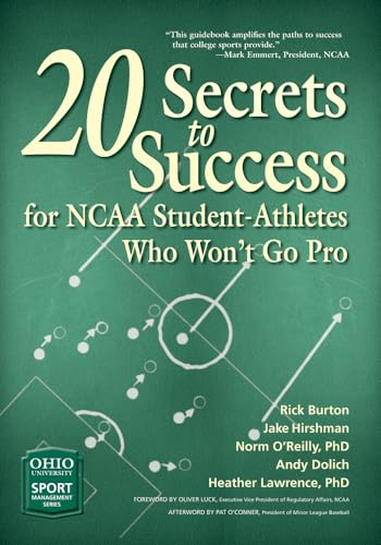 9780821422953: 20 Secrets to Success for NCAA Student-Athletes Who Won’t Go Pro (Ohio University Sport Management Series)