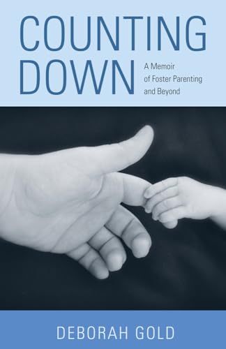 Stock image for Counting Down: A Memoir of Foster Parenting and Beyond for sale by BooksRun