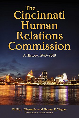 Stock image for The Cincinnati Human Relations Commission A History, 1943 2013 for sale by Michener & Rutledge Booksellers, Inc.