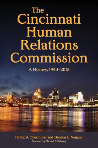 9780821422991: The Cincinnati Human Relations Commission: A History, 1943–2013