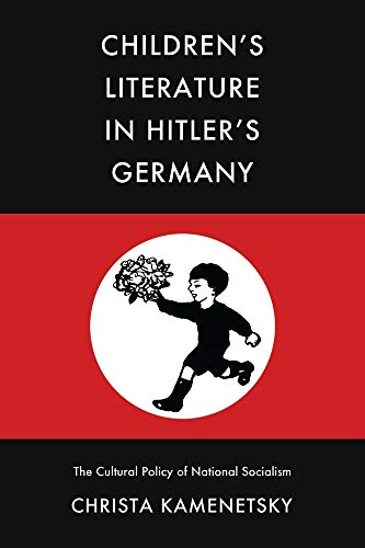 Stock image for Children's Literature in Hitler's Germany: The Cultural Policy of National Socialism for sale by THE SAINT BOOKSTORE