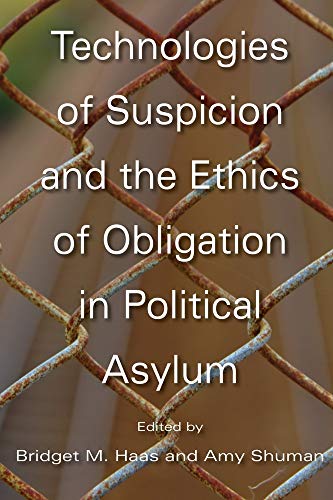 Stock image for Technologies of Suspicion and the Ethics of Obligation in Political Asylum (Series in Human Security) for sale by BookstoYou
