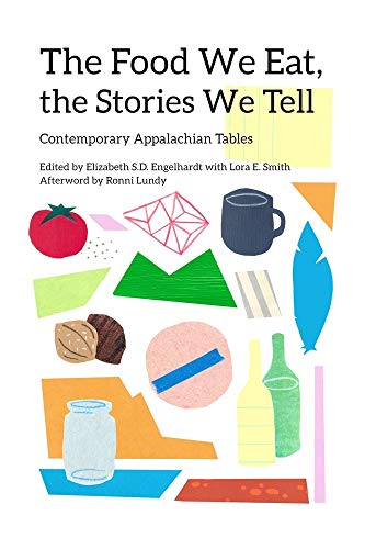 9780821423912: The The Food We Eat, the Stories We Tell: Contemporary Appalachian Tables (New Approaches to Appalachian Studies)