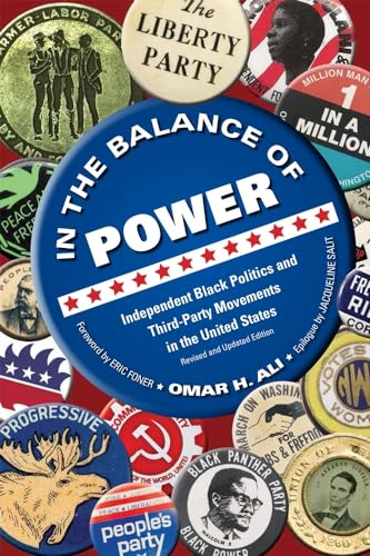 Beispielbild fr In the Balance of Power: Independent Black Politics and Third-Party Movements in the United States zum Verkauf von ThriftBooks-Atlanta