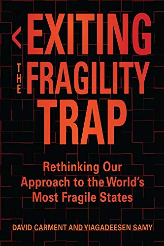 Beispielbild fr Exiting the Fragility Trap: Rethinking Our Approach to the World  s Most Fragile States (Series in Human Security) zum Verkauf von Books From California