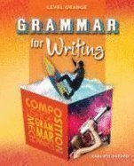 Imagen de archivo de Grammar for Writing 2007 : Level Orange, Consumable a la venta por Better World Books