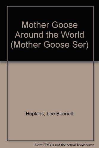 Mother Goose Around the World (Mother Goose Ser) (9780821504925) by Hopkins, Lee Bennett