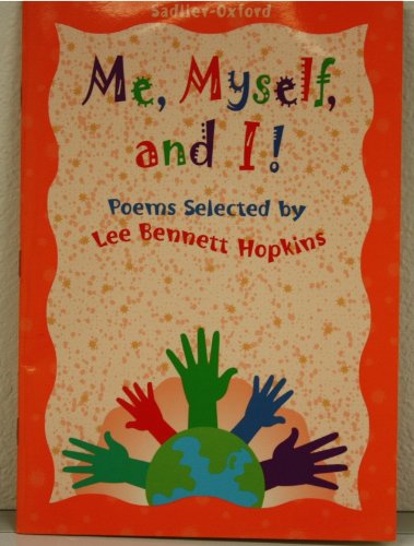 Me, myself and I!: Poems selected (Sadlier Reading Little Books) (9780821505014) by Hopkins, Lee Bennett