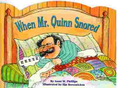 Imagen de archivo de When Mr. Quinn snored / by Anne W. Phillips ; illustrated by Ilja Bereznickas (Sadlier little books reading) a la venta por BooksRun