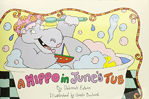 Beispielbild fr A Hippo in June's Tub zum Verkauf von Better World Books