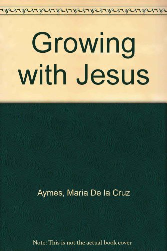 Beispielbild fr Growing with Jesus zum Verkauf von Wonder Book