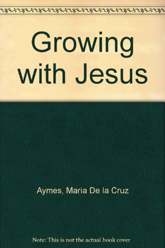 Imagen de archivo de Growing with Jesus a la venta por Wonder Book