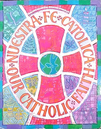 Stock image for Nuestra Fe Cato'lica: Un Resumen de Las Creensias Ba'sicas (Our Catholic Faith: A Summary of Basic B for sale by SecondSale
