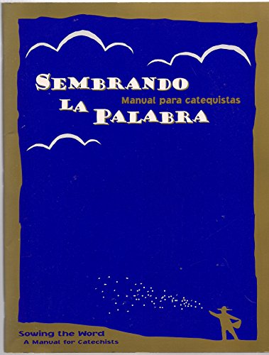 Stock image for Sembrando la Palabra Manual para Catequistas/ Sowing the Word a Manual for Catechists for sale by HPB-Diamond