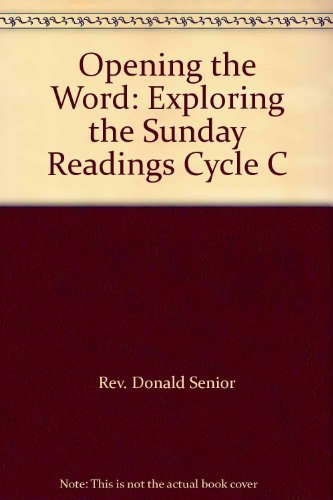 9780821515761: Opening the Word: Exploring the Sunday Readings Cycle C