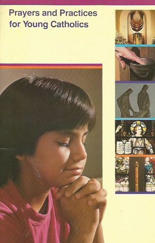 Imagen de archivo de Prayers and Practices for Young Catholics a la venta por Half Price Books Inc.