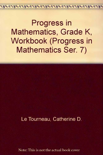 9780821526200: Progress in Mathematics, Grade K, Workbook (Progress in Mathematics Ser. 7)