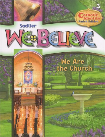 

Sadlier - We Believe - We are the Church Grade 3 - Parish Edition