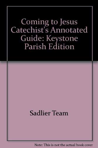 9780821543726: Coming to Jesus Catechist's Annotated Guide: Keystone Parish Edition
