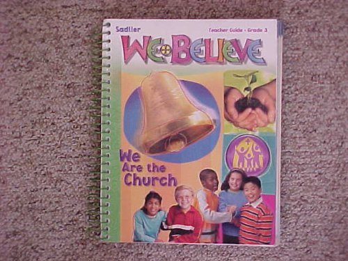 Stock image for Sadlier We Believe: We Are the Church -Teacher Guide - Grade 3 for sale by SecondSale