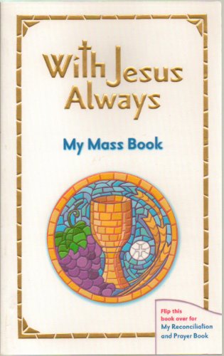 Imagen de archivo de With Jesus Always My Mass Reconciliation and Prayer Book (Revised Softcover) [IL a la venta por SecondSale