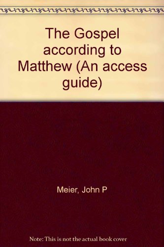 The Gospel according to Matthew (An access guide) (9780821559253) by Meier, John P