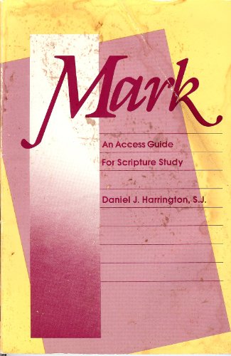 Beispielbild fr Mark an Access Guide For Scripture Study zum Verkauf von Wonder Book