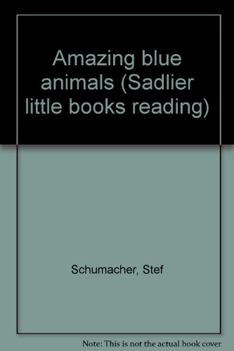 9780821575086: Amazing blue animals (Sadlier little books reading)