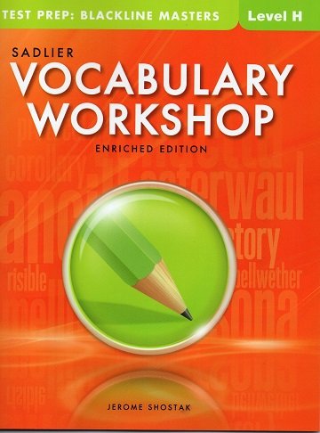 Vocabulary Workshop @2012, Enriched Edition, Test Prep: Blackline Masters Level H (Grade 12+) (9780821587430) by Jerome Shostak