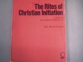 Beispielbild fr The Rites of Christian Initiation zum Verkauf von Better World Books