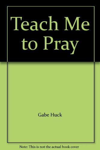 Beispielbild fr Teach Me to Pray zum Verkauf von Half Price Books Inc.