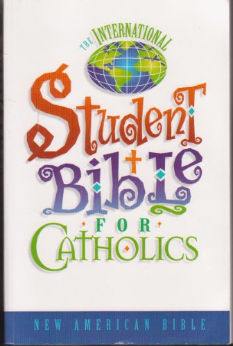 Imagen de archivo de The International Student Bible for Catholics. New American Bible. a la venta por Your Online Bookstore