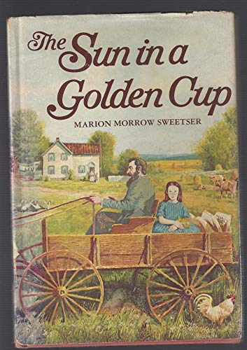 Stock image for The Sun In A Golden Cup for sale by Table of Contents