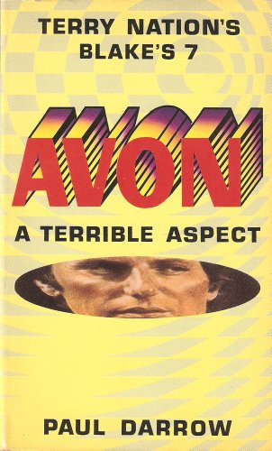 Stock image for Avon: A Terrible Aspect (Terry Nation's Blake'S, No. 7) for sale by Front Cover Books