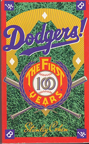 Stock image for Dodgers! The First 100 Years for sale by LONG BEACH BOOKS, INC.