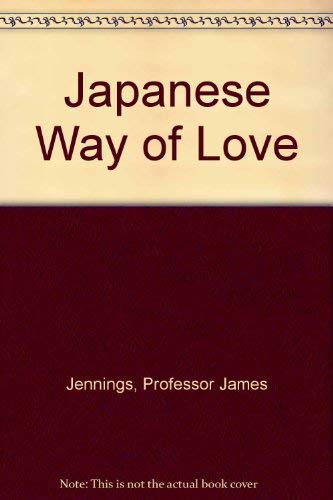 Stock image for Japanese Way of Love for sale by Wonder Book