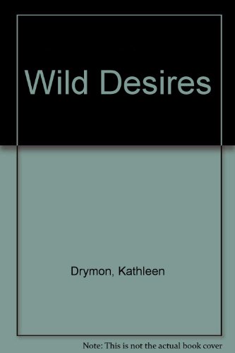 Beispielbild fr Wild Desires zum Verkauf von ThriftBooks-Atlanta