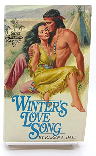 Stock image for Winter's Love Song (Sweet Medicine's Prophecy, Book 3) for sale by Better World Books