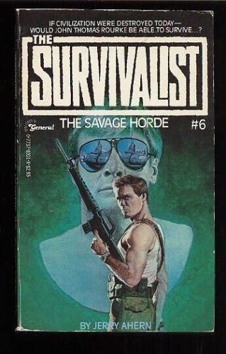 Beispielbild fr The Survivalist #06 - The Savage Horde zum Verkauf von Don's Book Store