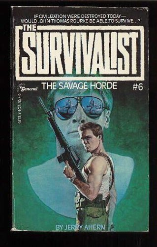 Stock image for The Survivalist #06 - The Savage Horde for sale by Don's Book Store