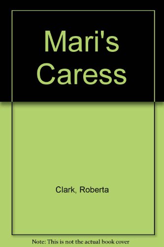Mari's Caress (9780821712504) by Clark, Roberta