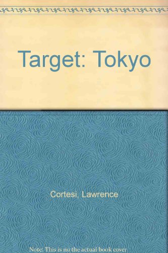 Stock image for Target: Tokyo for sale by ThriftBooks-Dallas