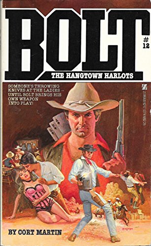 Stock image for Hangtown Harlots: Bolt No. 12 for sale by ThriftBooks-Atlanta