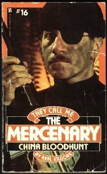 Stock image for China Bloodhunt: They Call Me Mercenary No 16. . for sale by ThriftBooks-Atlanta