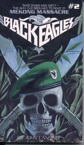 Stock image for The Black Eagles #2: Mekong Massacre for sale by Browse Awhile Books