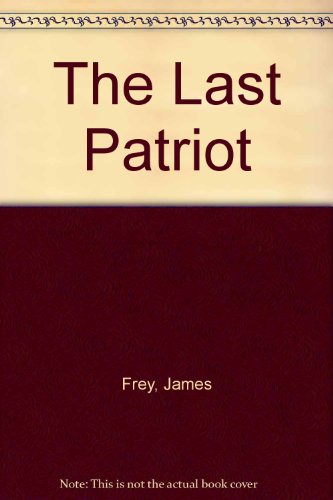 Beispielbild fr The Last Patriot zum Verkauf von ThriftBooks-Dallas